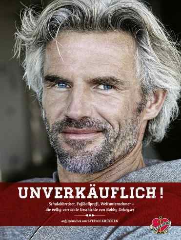 "Unverkäuflich" - Die mutmachende und inspirierende Geschichte von Bobby Dekeyser, aufgeschrieben von Stefan Krücken